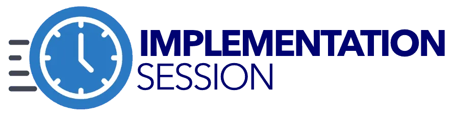 Implementation Sessions