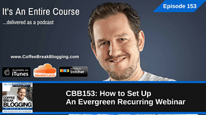 How To Set Up An Evergreen Recurring Webinar