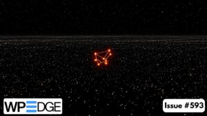 WP Edge Newsletter Issue #593 featured image