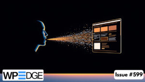 WP Edge Newsletter Issue #599 featured image